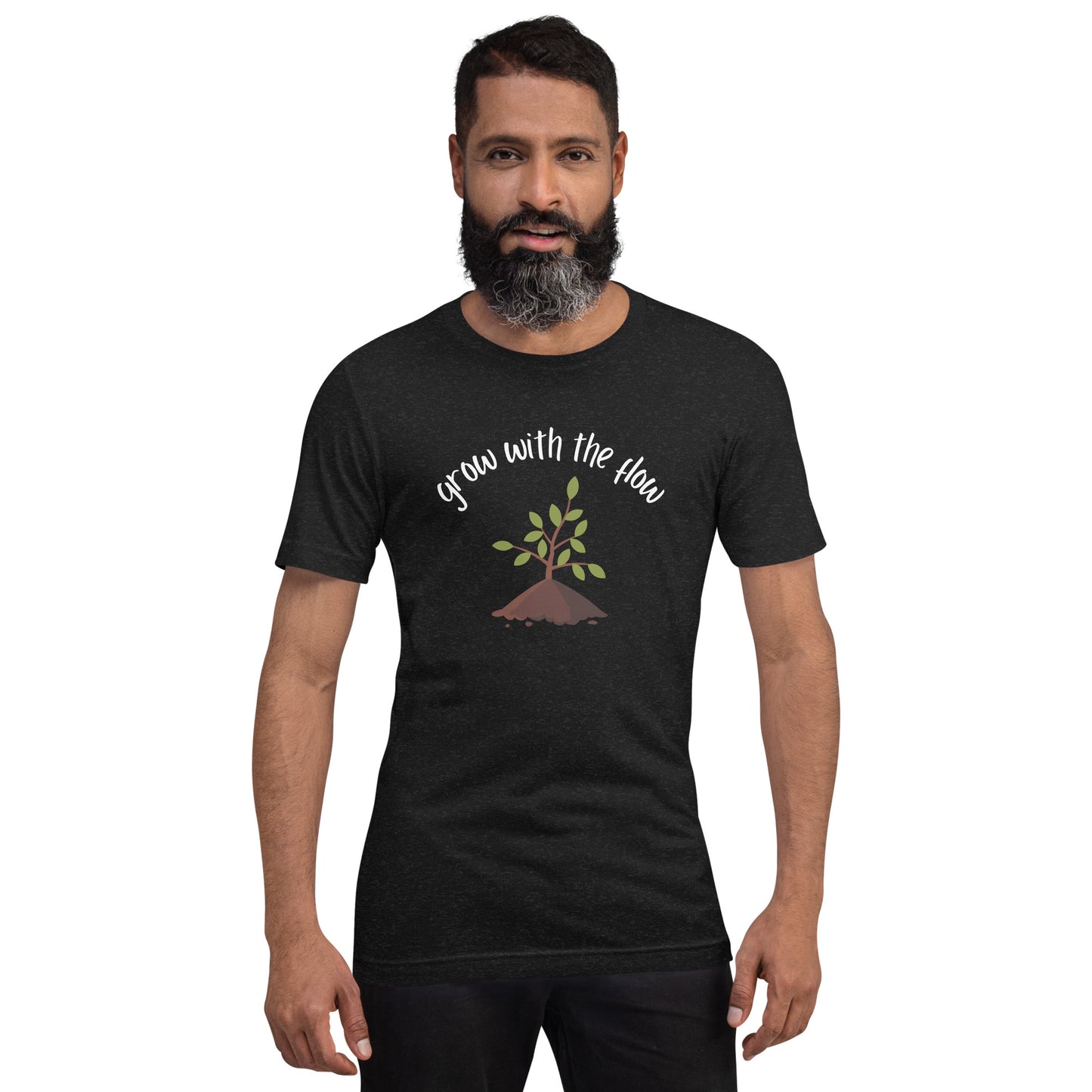 Grow With the Flow - Unisex T-shirt